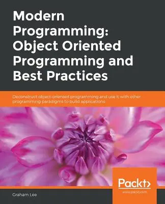 Modern programozás: Objektumorientált programozás és legjobb gyakorlatok - Modern Programming: Object Oriented Programming and Best Practices