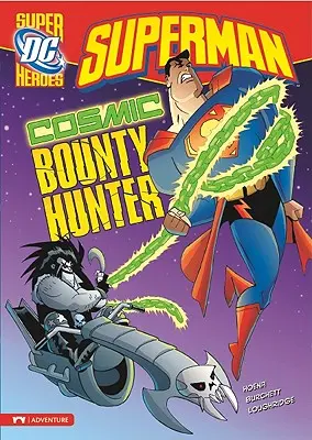 Superman: Kozmikus fejvadász - Superman: Cosmic Bounty Hunter