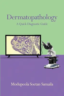 Dermatopatológia: Gyors diagnosztikai útmutató - Dermatopathology: A Quick Diagnostic Guide