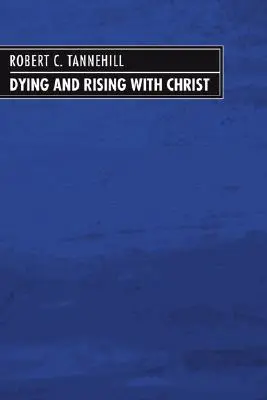 Krisztussal együtt meghalni és feltámadni - Dying and Rising with Christ