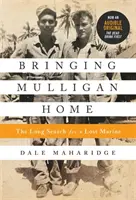 Mulligan hazahozása: Egy elveszett tengerészgyalogos hosszú keresése - Bringing Mulligan Home: The Long Search for a Lost Marine