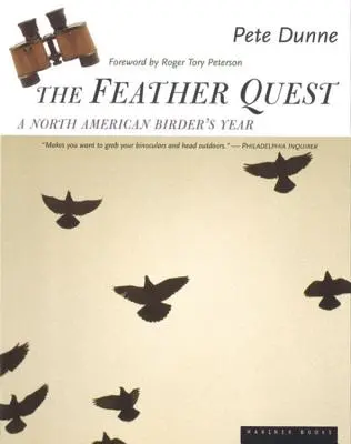 The Feather Quest: Egy észak-amerikai madarász éve - The Feather Quest: A North American Birder's Year