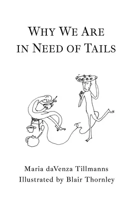 Miért van szükségünk farokra - Why We Are in Need of Tails