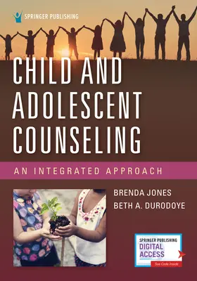 Child and Adolescent Counseling: Egy integrált megközelítés - Child and Adolescent Counseling: An Integrated Approach