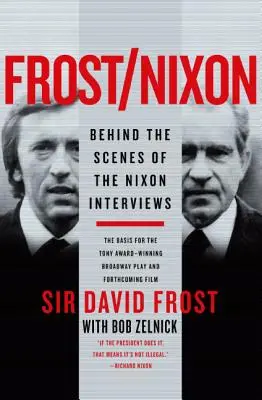 Frost/Nixon: A Nixon-interjúk kulisszái mögött - Frost/Nixon: Behind the Scenes of the Nixon Interviews