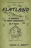 Flatland: A Romance of Many Dimensions (egy négyzet által) - Flatland: A Romance of Many Dimensions (by a Square)