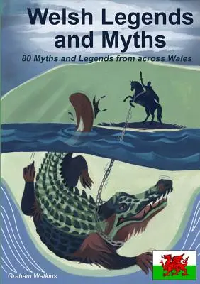 Walesi legendák és mítoszok - Welsh Legends and Myths