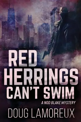 A vörös heringek nem tudnak úszni: Large Print Edition - Red Herrings Can't Swim: Large Print Edition