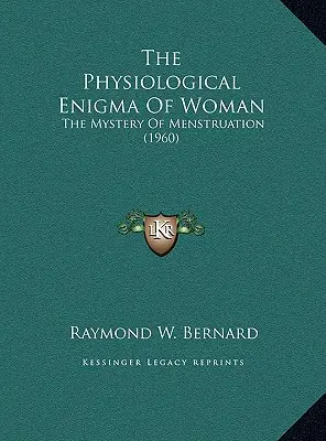 A nő élettani rejtélye: A menstruáció rejtélye (1960) - The Physiological Enigma Of Woman: The Mystery Of Menstruation (1960)