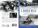 Michigani C. Harold Wills: Wills Sainte Claire Automobile: A T-modell és a Wills Sainte Claire Automobile mögött álló zseni - Michigan's C. Harold Wills: The Genius Behind the Model T and the Wills Sainte Claire Automobile