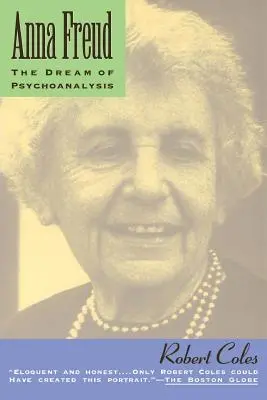 Anna Freud: A pszichoanalízis álma - Anna Freud: The Dream of Psychoanalysis