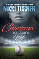 Charisma: Baller's Wife (Charisma: Baller's Wife) - Charisma: Baller's Wife