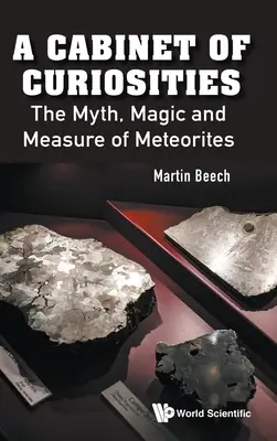 A Különlegességek szekrénye: A meteoritok mítosza, mágiája és méretei - Cabinet of Curiosities, A: The Myth, Magic and Measure of Meteorites