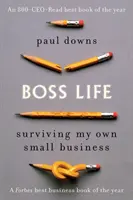 Főnöki élet: A saját kisvállalkozásom túlélése - Boss Life: Surviving My Own Small Business