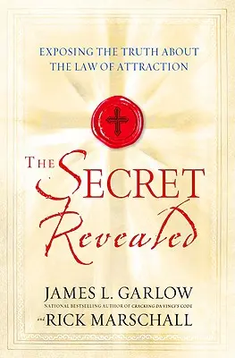 A feltárt titok: A vonzás törvényének igazságának leleplezése - The Secret Revealed: Exposing the Truth about the Law of Attraction