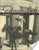 Gertrude Bell: Gertrude Bellert: Az arab naplók, 1913-1914 - Gertrude Bell: The Arabian Diaries, 1913-1914