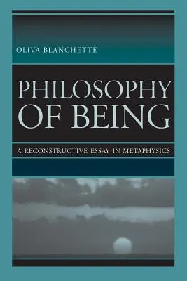 A lét filozófiája: Újjáépítő esszé a metafizikáról - Philosophy of Being: A Reconstructive Essay in Metaphysics