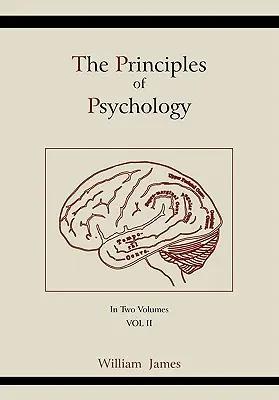 A pszichológia alapelvei (2. kötet) - The Principles of Psychology (Vol 2)