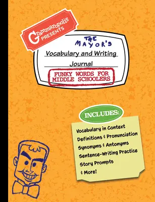 Funky Words for Middle Schoolers Vocabulary and Writing Journal: Definíciók, használat kontextusban, vicces történet-felkérések és még több - Funky Words for Middle Schoolers Vocabulary and Writing Journal: Definitions, Usage in Context, Fun Story Prompts, & More