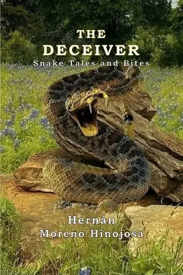 A csaló: Kígyómesék és kígyómarások - The Deceiver: Snake Tales And Bites