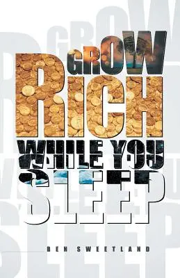 Gazdagodj, miközben alszol - Grow Rich While You Sleep