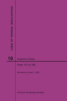 Code of Federal Regulations 19. cím, Vámok, 141-199. rész, 2020 - Code of Federal Regulations Title 19, Customs Duties, Parts 141-199, 2020