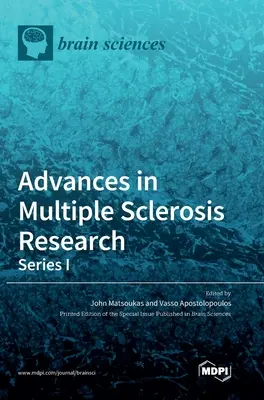 Előrelépések a szklerózis multiplex kutatásában - I. sorozat - Advances in Multiple Sclerosis Research-Series I