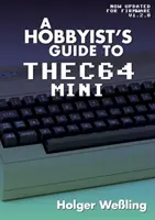 A hobbisták útmutatója a THEC64 Minihez - A Hobbyist's Guide to THEC64 Mini