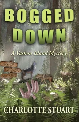 Bogged Down: A Vashon Island Rejtélyek - Bogged Down: A Vashon Island Mystery