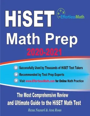 HiSET Math Prep 2020-2021: A legátfogóbb áttekintés és végső útmutató a HiSET matematikai teszthez - HiSET Math Prep 2020-2021: The Most Comprehensive Review and Ultimate Guide to the HiSET Math Test