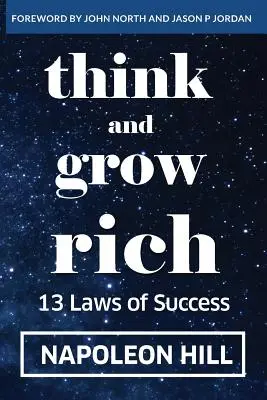 Gondolkodj és gazdagodj: A siker 13 törvénye - Think And Grow Rich: 13 Laws Of Success