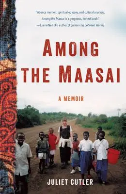 A maszájok között: A Memoir - Among the Maasai: A Memoir