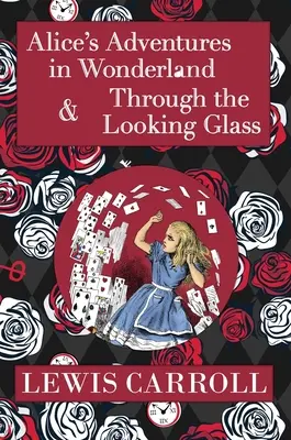 Az Alice Csodaországban omnibusz, beleértve az Alice kalandjai Csodaországban és a Tükrön át (John Tenniel eredeti illusztrációival) - The Alice in Wonderland Omnibus Including Alice's Adventures in Wonderland and Through the Looking Glass (with the Original John Tenniel Illustrations