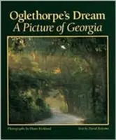 Oglethorpe álma: A Picture of Georgia - Oglethorpe's Dream: A Picture of Georgia