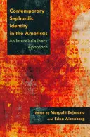 Kortárs szefárd identitás Amerikában: Interdiszciplináris megközelítés - Contemporary Sephardic Identity in the Americas: An Interdisciplinary Approach
