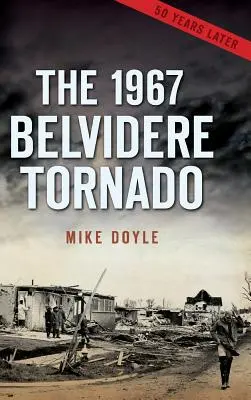 Az 1967-es belvidere-i tornádó - The 1967 Belvidere Tornado