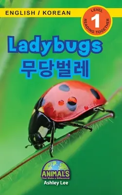 Katicabogarak / 무당벌레: Kétnyelvű (angol / koreai) (영어 / 한국어) Animals That Make a Difference (Állatok, amelyek különbséget tesznek) - Ladybugs / 무당벌레: Bilingual (English / Korean) (영어 / 한국어) Animals That Make a Difference