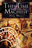 Az időgép: Wells úttörő időutazási története, klasszikus sci-fi - The Time Machine: H.G. Wells' Groundbreaking Time Travel Tale, Classic Science Fiction