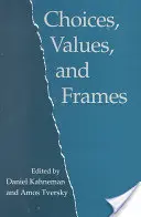 Választások, értékek és keretek - Choices, Values, and Frames