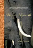 Egy afrikai állatorvos történetei - Tales of an African Vet