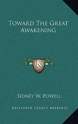 A nagy ébredés felé - Toward the Great Awakening