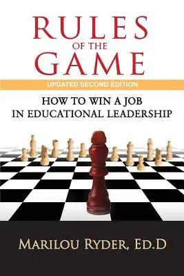 A játékszabályok: Hogyan nyerj állást az oktatási vezetésben? - Rules of the Game: How to Win a Job in Educational Leadership