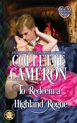 To Redeem a Highland Rogue: Scottish Highlander Historical Romance