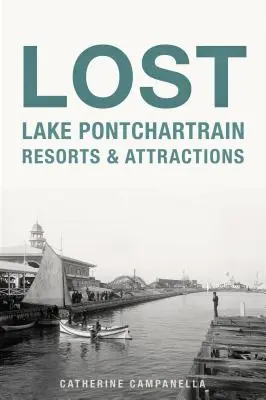 Lost Lake Pontchartrain üdülőhelyek és látnivalók - Lost Lake Pontchartrain Resorts and Attractions