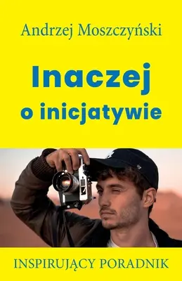 Másképp a kezdeményezésre - Inaczej o inicjatywie