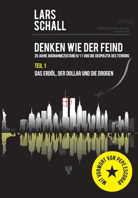 Denken wie der Feind 20 Jahre Ausnahmezustand 9/11 und die Geopolitik des Terrors: Teil 1 Das Erdl, der Dollar und die Drogen