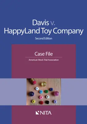 Davis V. Happyland Toy Company: Happy Toy Dayland Happy File: Case File: Case File - Davis V. Happyland Toy Company: Case File