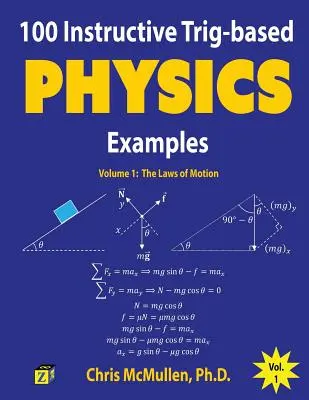 100 tanulságos trigonometria alapú fizika példa: A mozgás törvényei - 100 Instructive Trig-based Physics Examples: The Laws of Motion