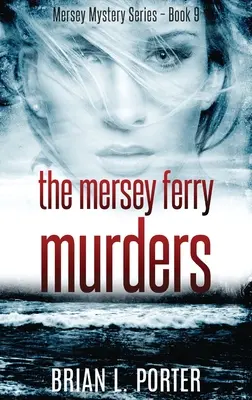 A Mersey kompgyilkosságok - The Mersey Ferry Murders