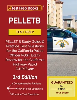 PELLETB Test Prep: PELLET B Study Guide and Practice Test Questions for the California Police Officer POST Exam: Felülvizsgálat a kaliforniai - PELLETB Test Prep: PELLET B Study Guide and Practice Test Questions for the California Police Officer POST Exam: Review for the Californi